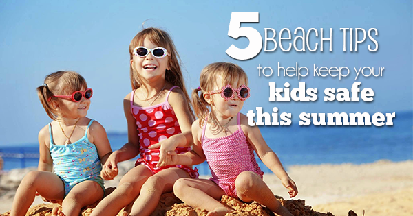 BEACH-TIPS-TO-HELP-KEEP-YOUR-KIDS-SAFE-THIS-SUMMER-feature-for-web